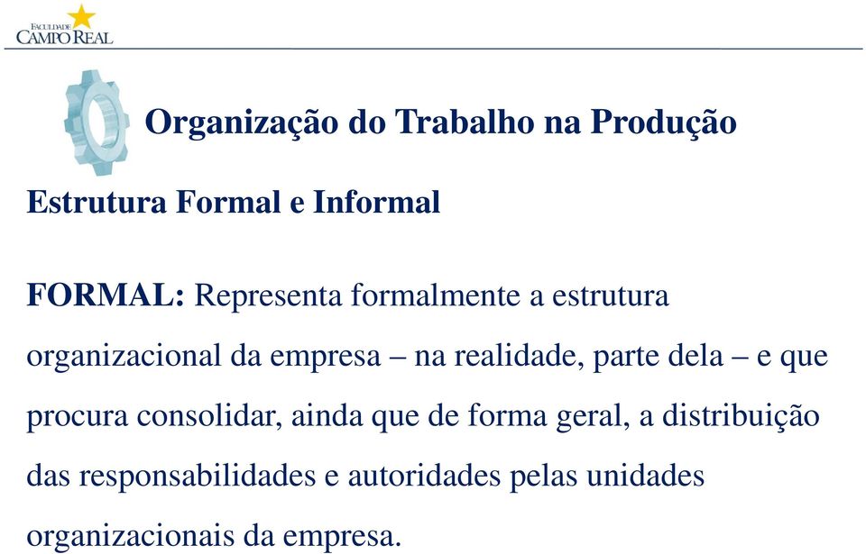 procura consolidar, ainda que de forma geral, a distribuição das