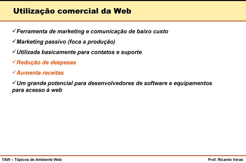 para contatos e suporte Redução de despesas Aumenta receitas Um grande