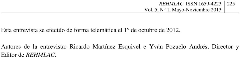 Autores de la entrevista: Ricardo Martínez