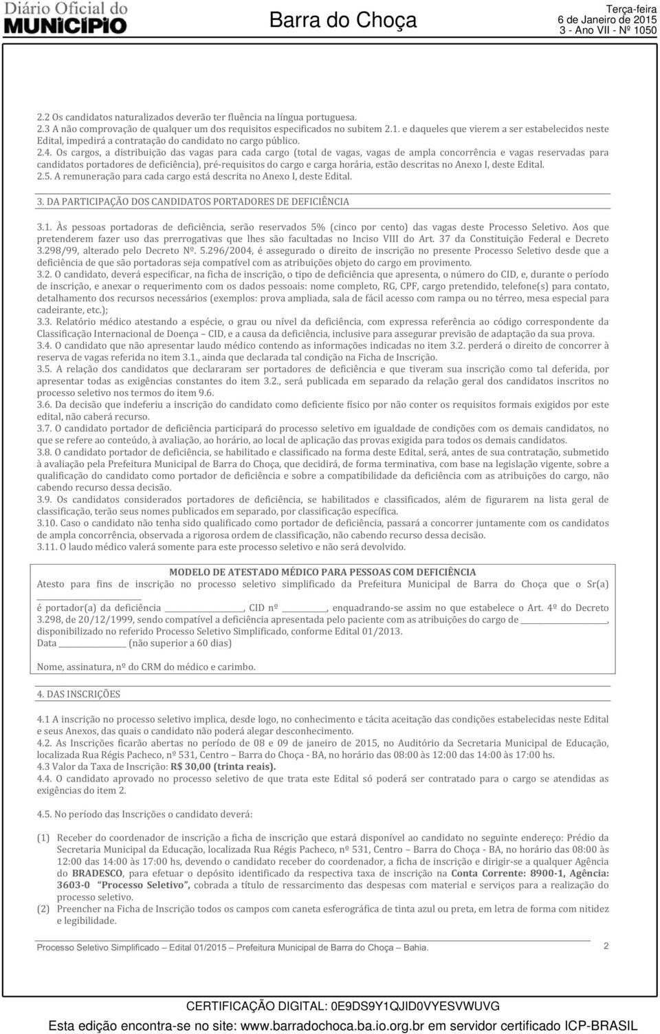 BRADESCO Conta Corrente: 89001, Agência: 36030 Processo Seletivo,