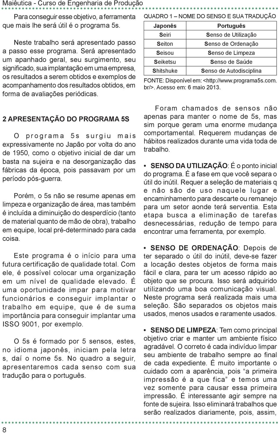 avaliações periódicas.