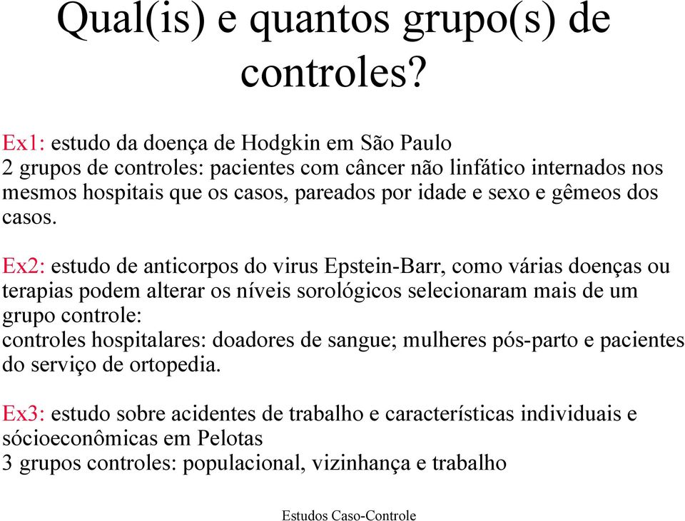 idade e sexo e gêmeos dos casos.