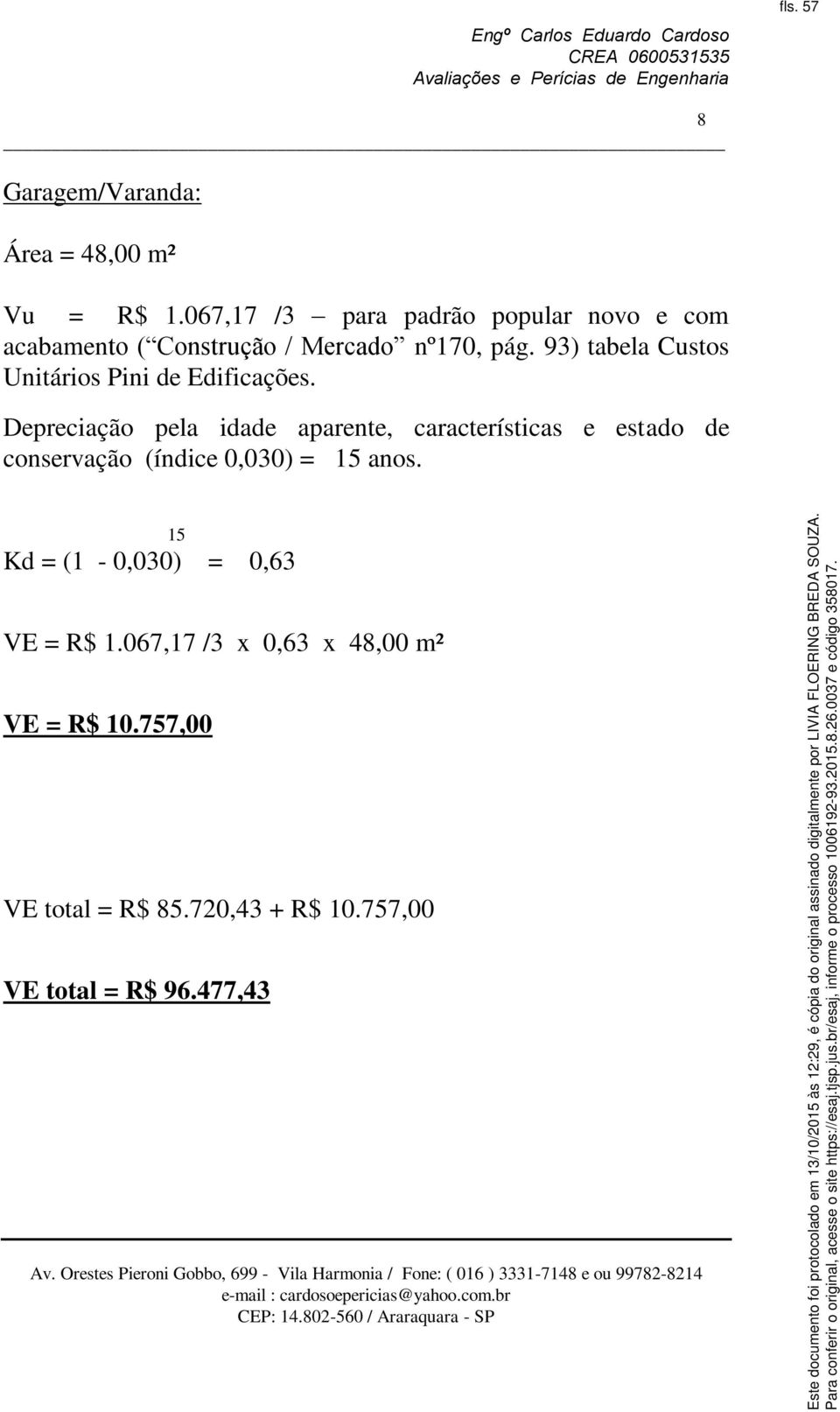 93) tabela Custos Unitários Pini de Edificações.