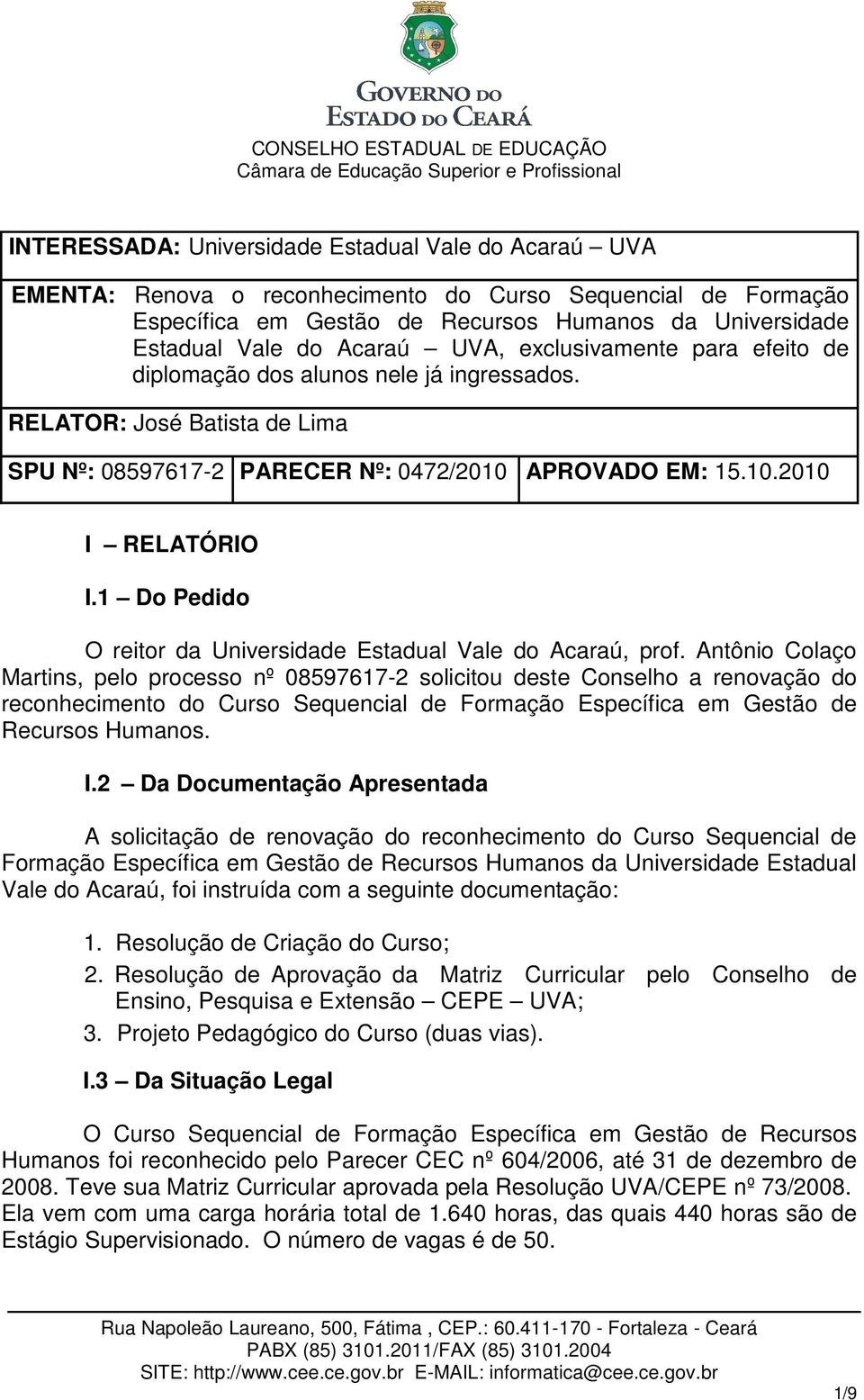 1 Do Pedido O reitor da Universidade Estadual Vale do Acaraú, prof.