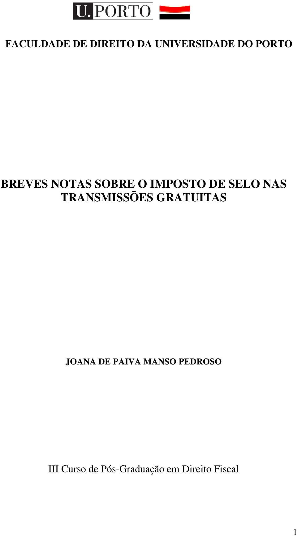 BREVES NOTAS SOBRE O IMPOSTO DE SELO NAS TRANSMISSÕES GRATUITAS - PDF Free  Download