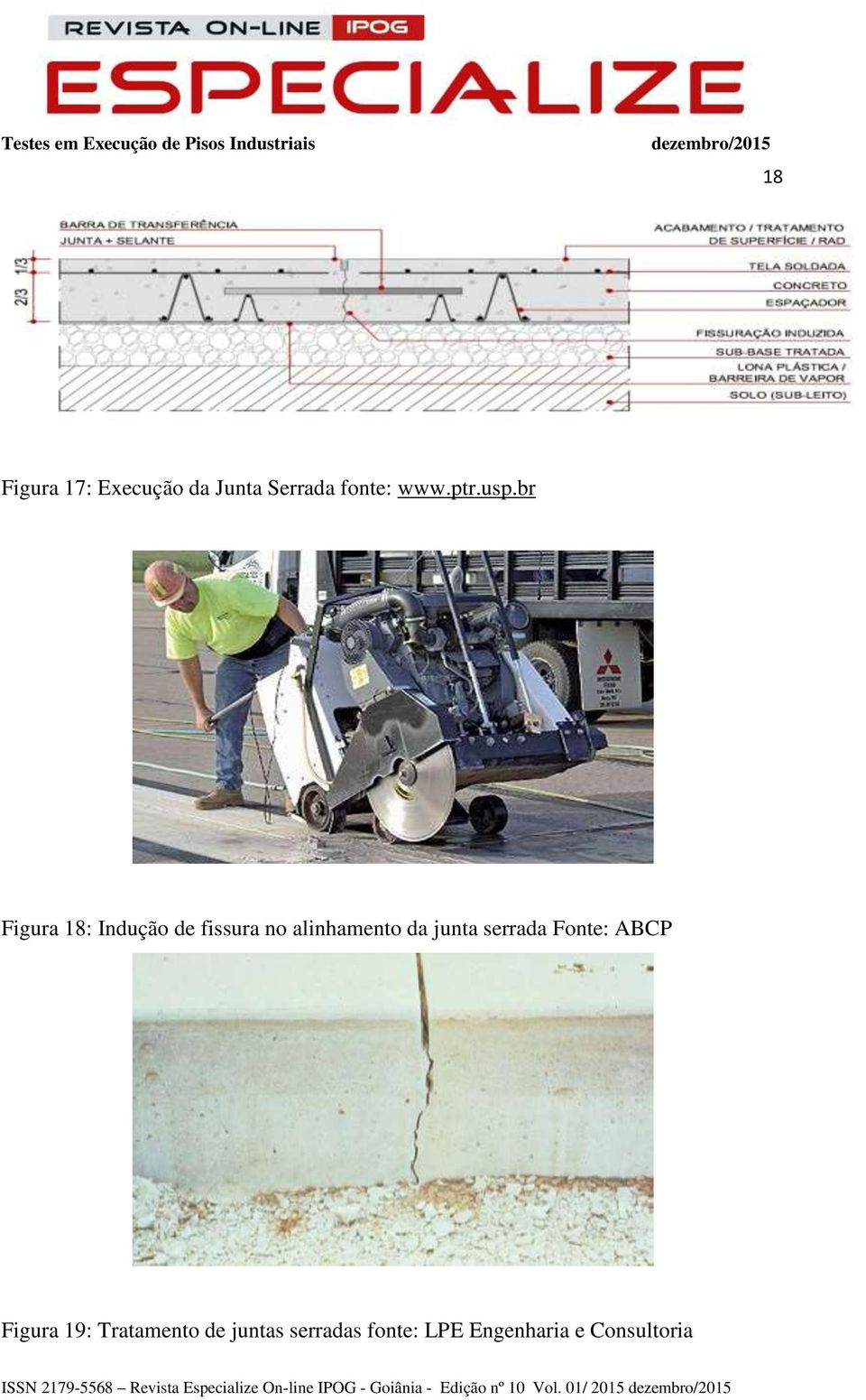 ABCP Figura 19: Tratamento de juntas serradas fonte: LPE Engenharia e
