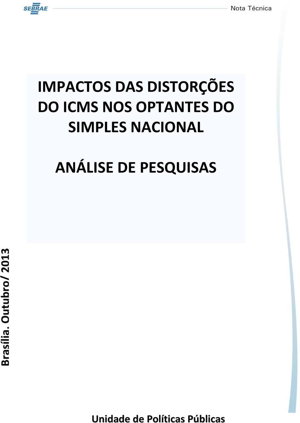 ANÁLISE DE PESQUISAS Brasília,