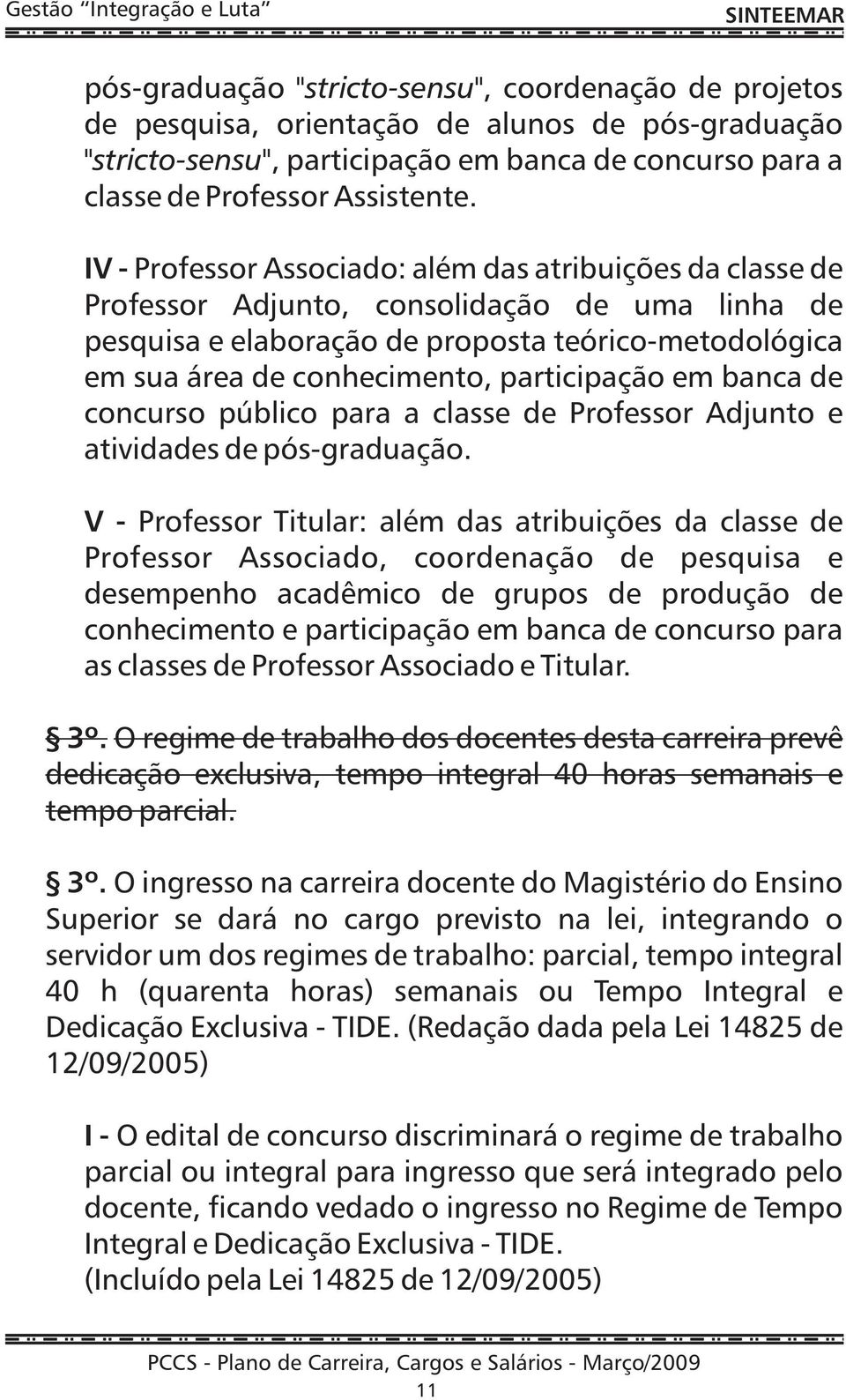 participação em banca de concurso público para a classe de Professor Adjunto e atividades de pós-graduação.