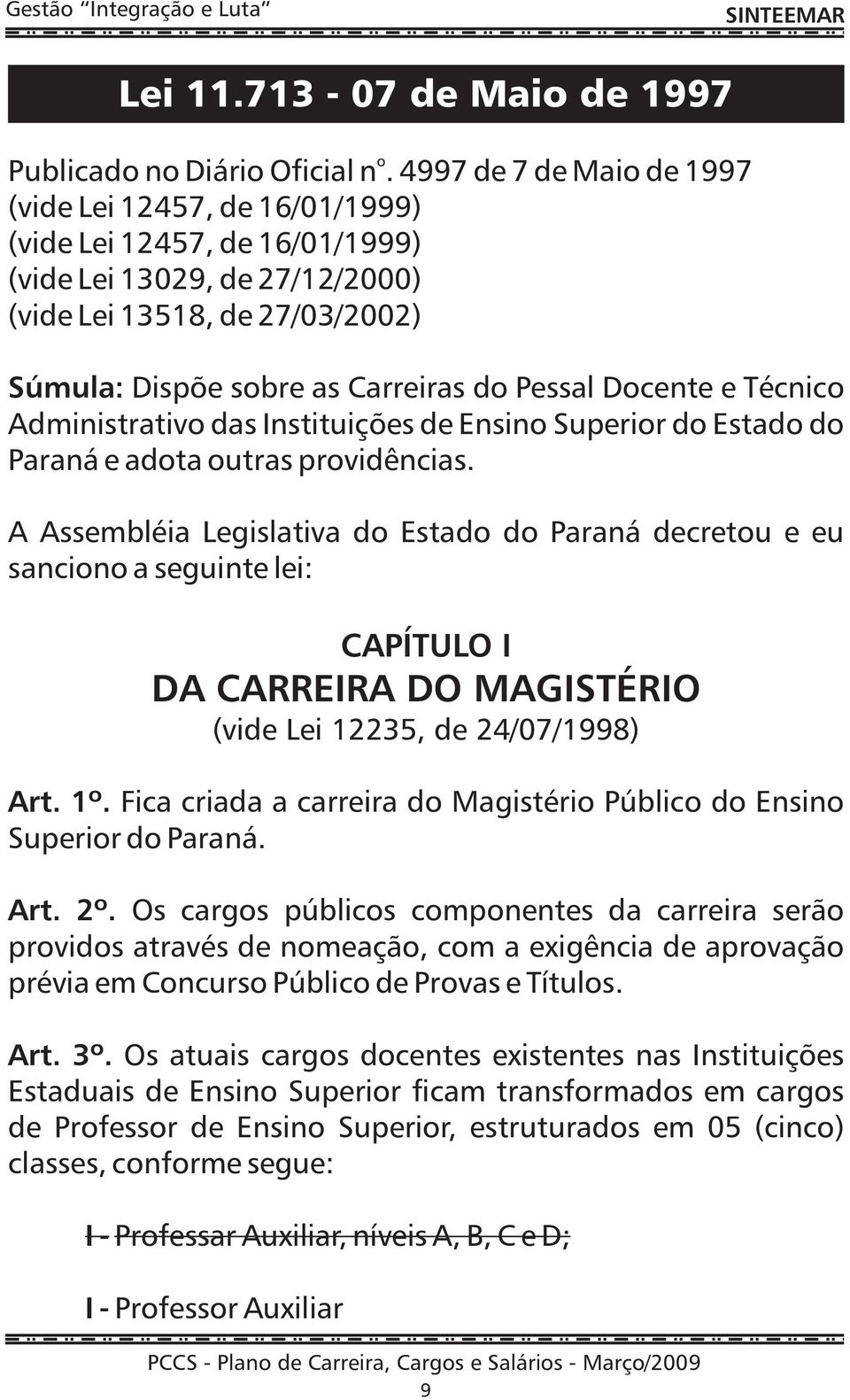 Docente e Técnico Administrativo das Instituições de Ensino Superior do Estado do Paraná e adota outras providências.