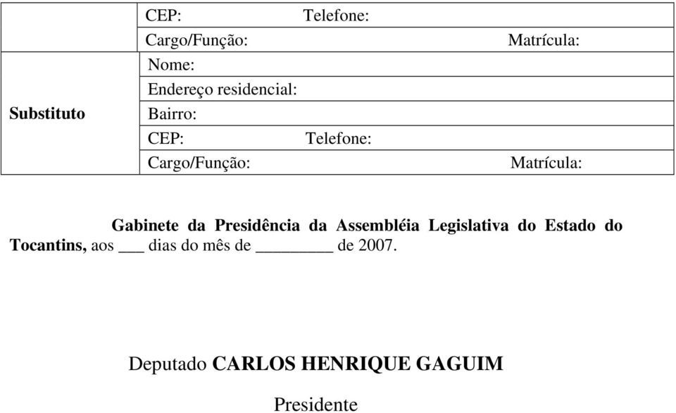 da Presidência da Assembléia Legislativa do Estado do Tocantins,