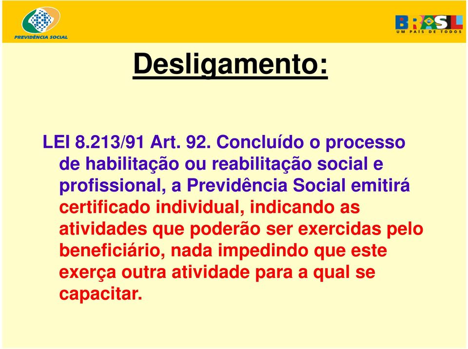 Previdência Social emitirá certificado individual, indicando as atividades