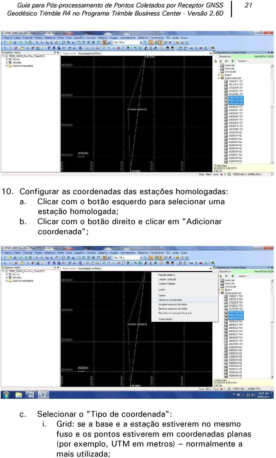 Clicar com o botão direito e clicar em "Adicionar coordenada"; c.