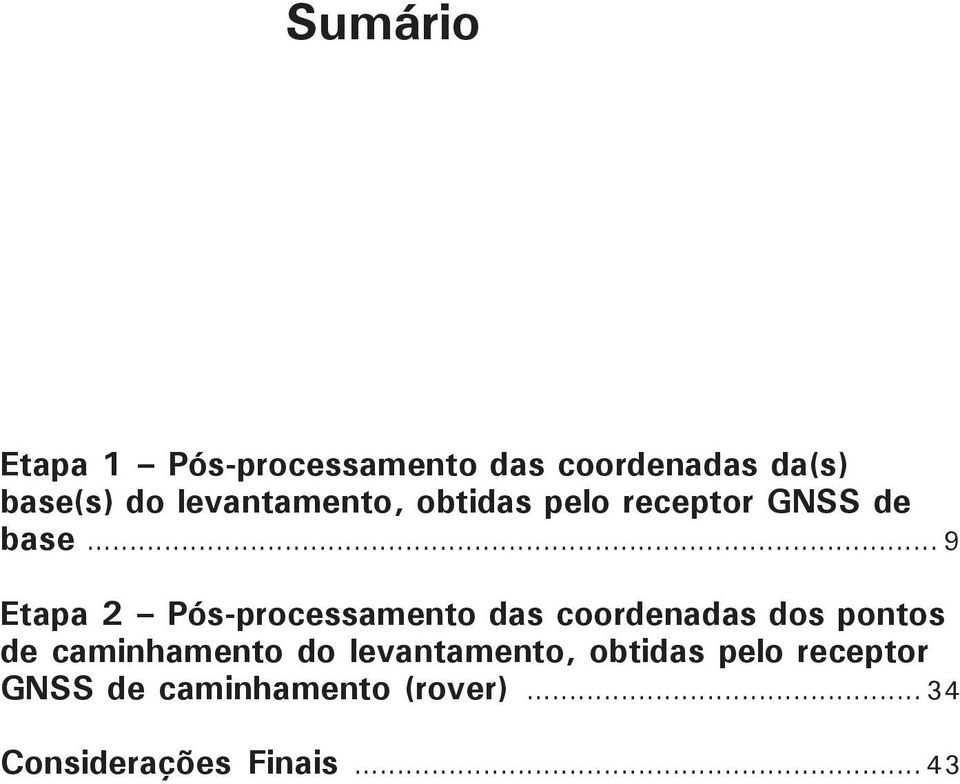 .. 9 Etapa 2 Pós-processamento das coordenadas dos pontos de