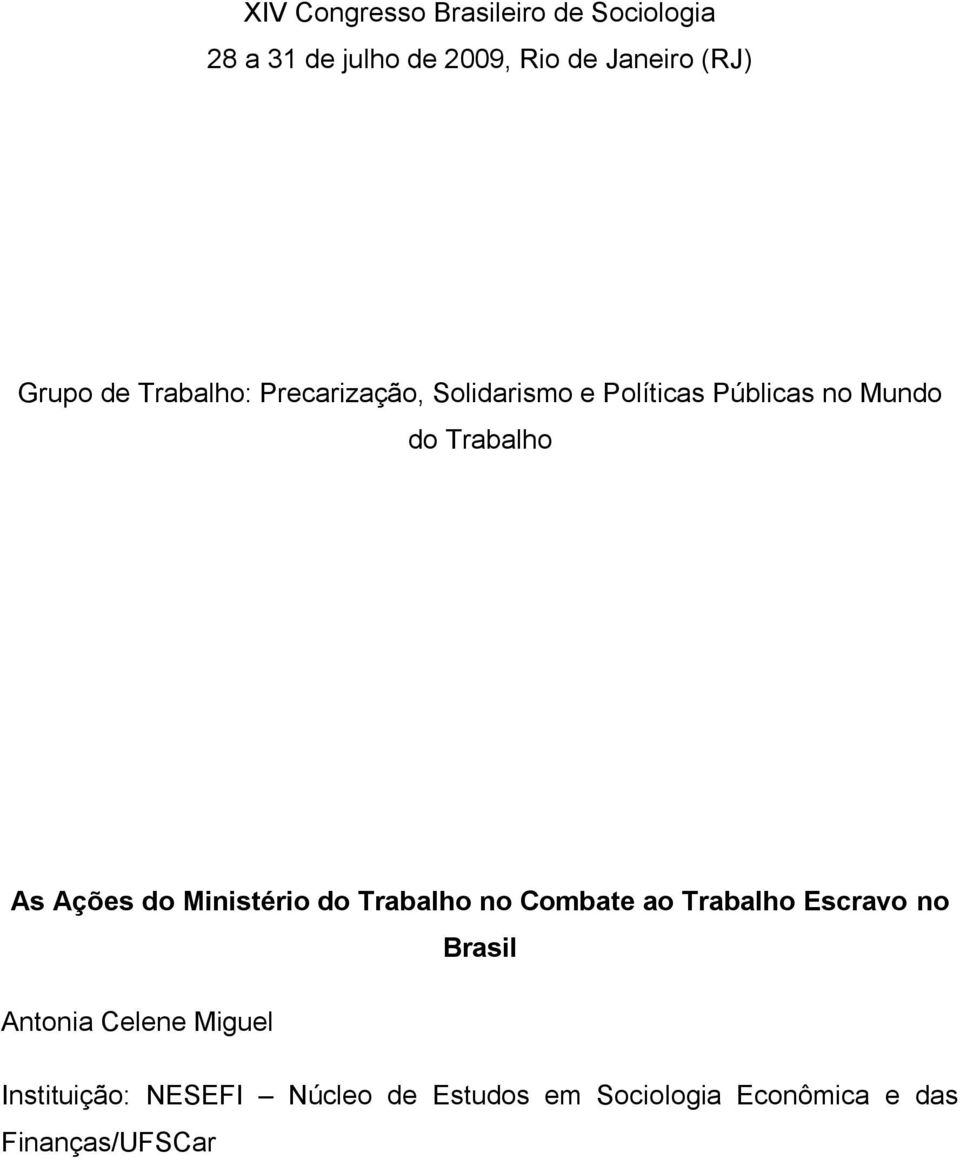 As Ações do Ministério do Trabalho no Combate ao Trabalho Escravo no Brasil Antonia