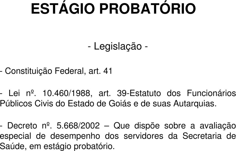 39-Estatuto dos Funcionários Públicos Civis do Estado de Goiás e de suas