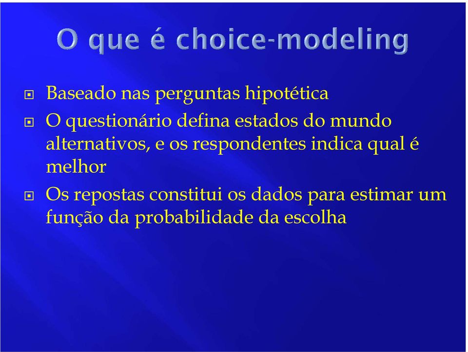 respondentes indica qual é melhor Os repostas