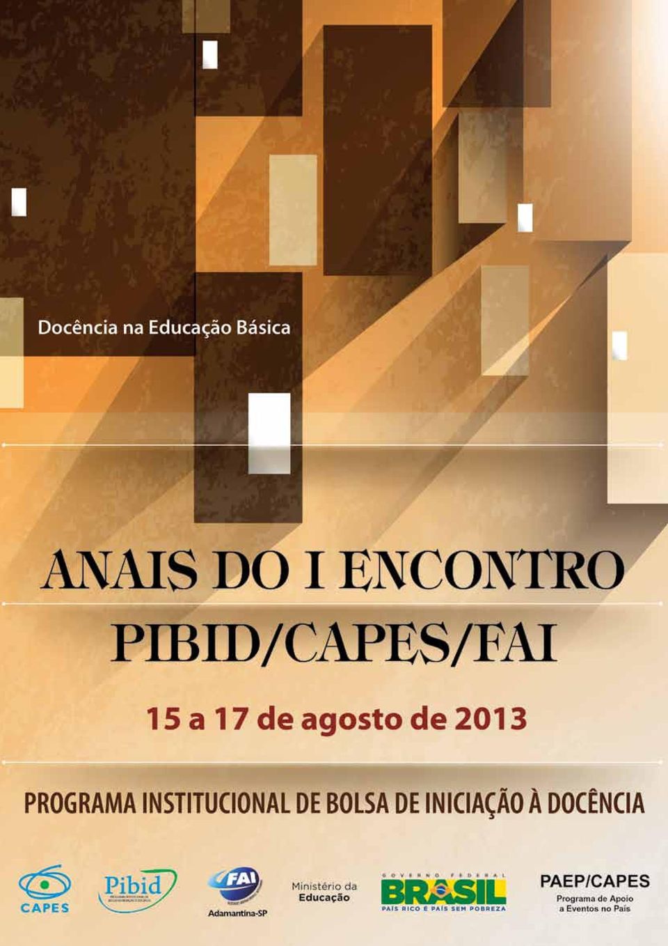 Anais do I Encontro do PIBID/CAPES/FAI Agosto de - PDF Download grátis