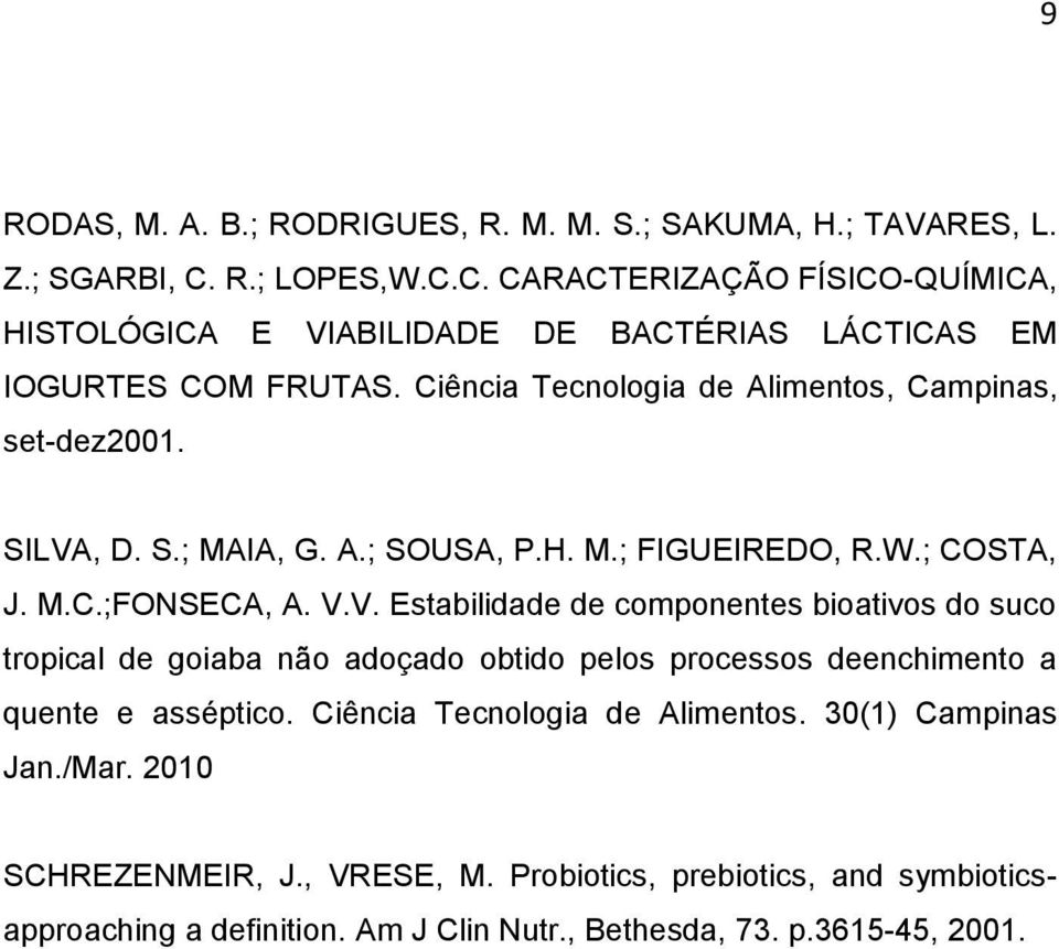 Ciência Tecnologia de Alimentos, Campinas, set-dez2001. SILVA