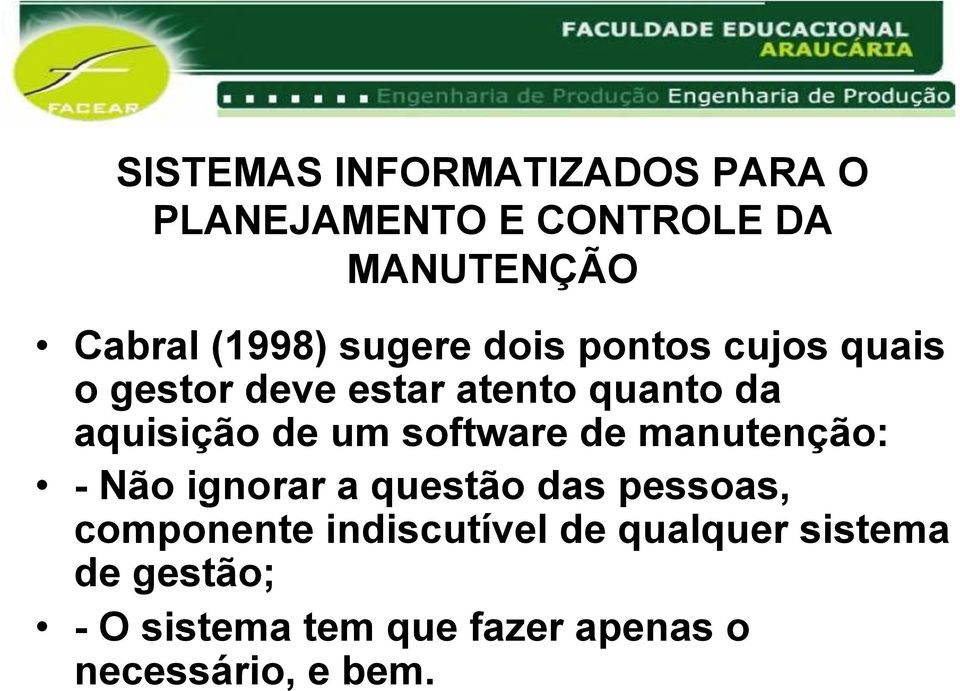 software de manutenção: - Não ignorar a questão das pessoas, componente