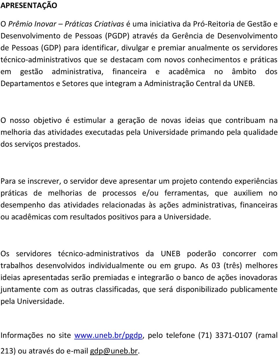 Departamentos e Setores que integram a Administração Central da UNEB.