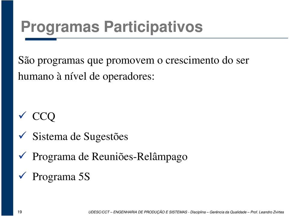 de Reuniões-Relâmpago Programa 5S 19 UDESC/CCT ENGENHARIA DE