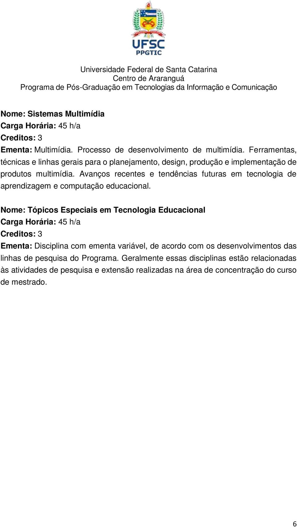 Avanços recentes e tendências futuras em tecnologia de aprendizagem e computação educacional.