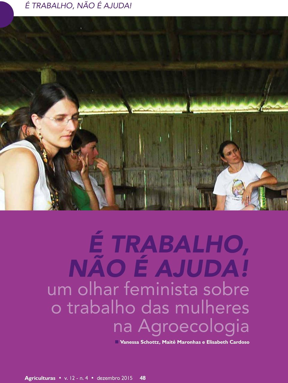 Agroecologia Vanessa Schottz, Maitê Maronhas e