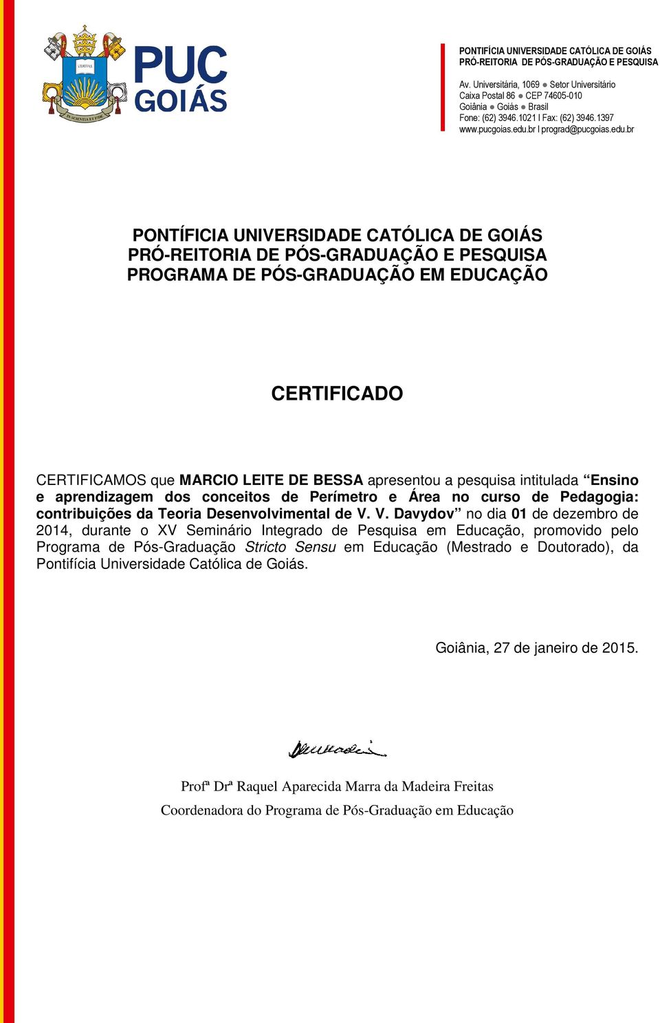 V. Davydov no dia 01 de dezembro de 2014, durante o XV Seminário Integrado de Pesquisa em Educação,