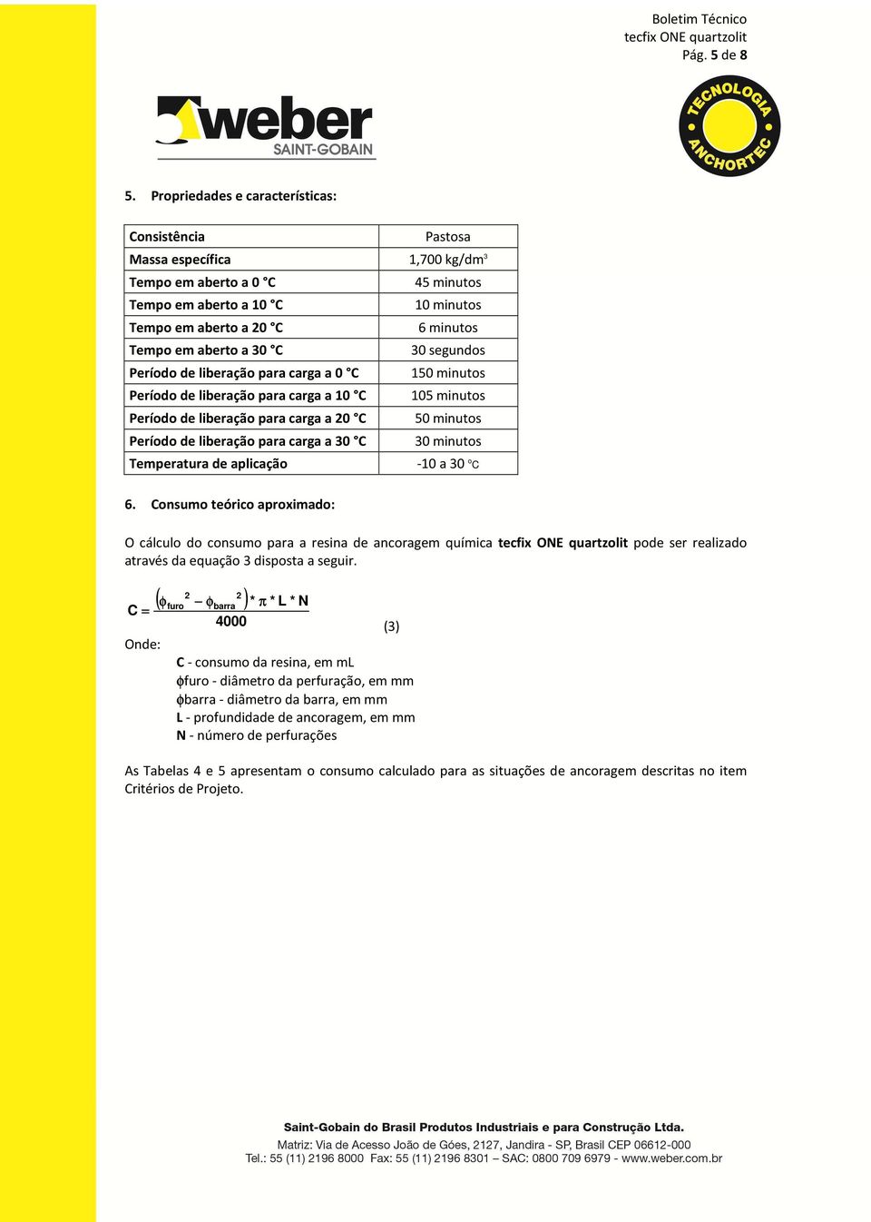 para carga a 0 C Período de liberação para carga a 10 C Período de liberação para carga a 20 C Período de liberação para carga a 30 C Temperatura de aplicação 6.