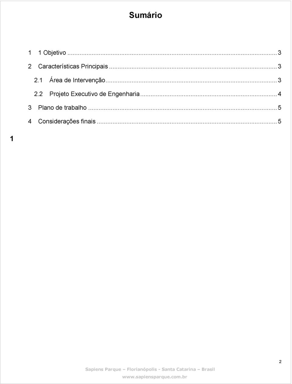 .. 3 2.2 Projeto Executivo de Engenharia.