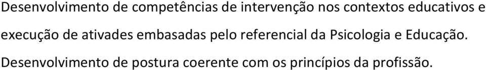 pelo referencial da Psicologia e Educação.