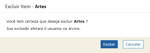 7/ 7 Será exibida a mensagem de confirmação de exclusão, caso queira realmente excluir clique no botão Excluir, caso contrário, clique