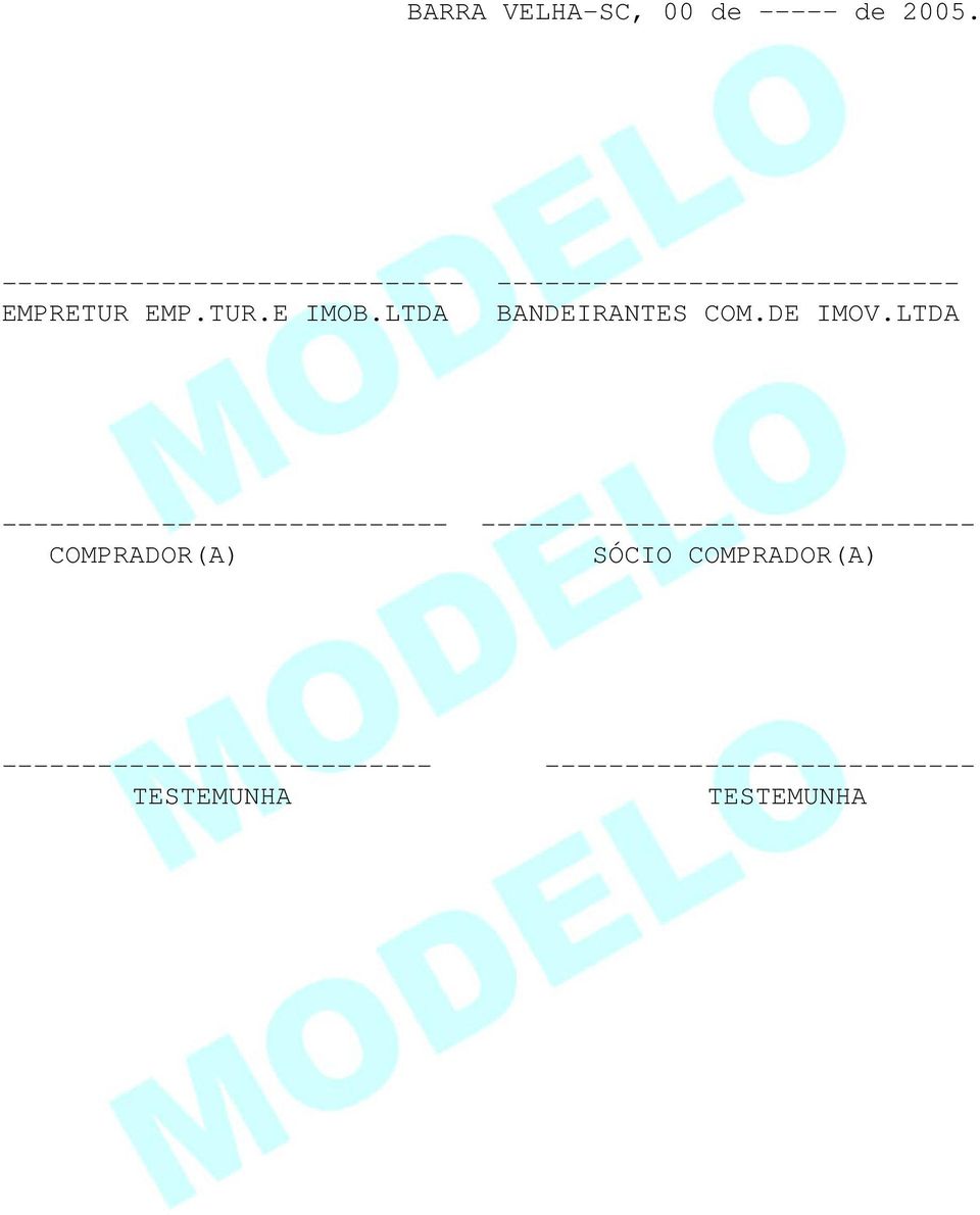 LTDA BANDEIRANTES COM.DE IMOV.