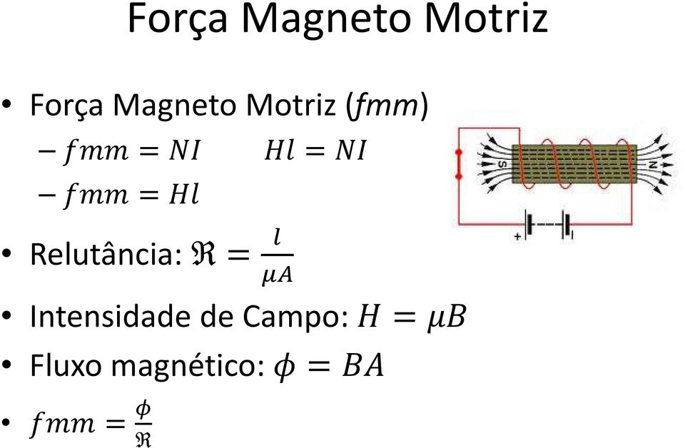 Relutância: R =!