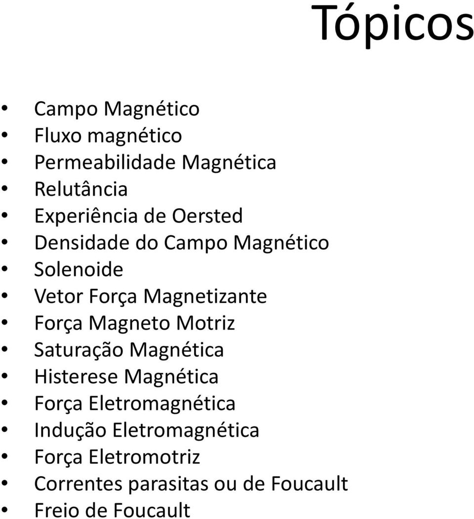 Motriz Saturação Magnética Histerese Magnética Força Eletromagnética Indução