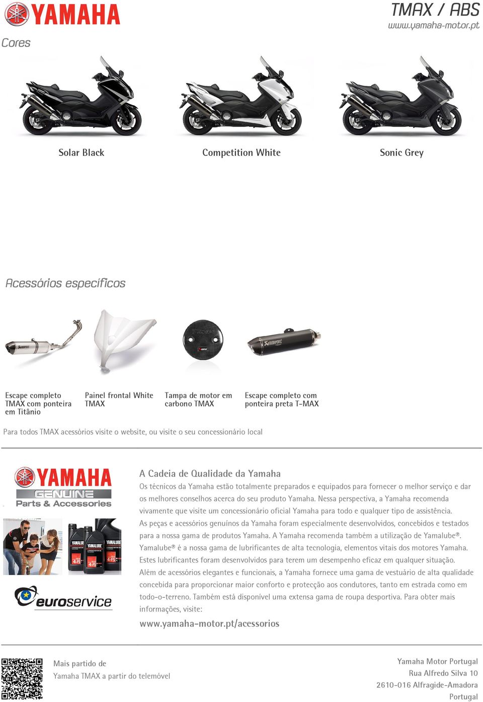 para fornecer o melhor serviço e dar os melhores conselhos acerca do seu produto Yamaha.