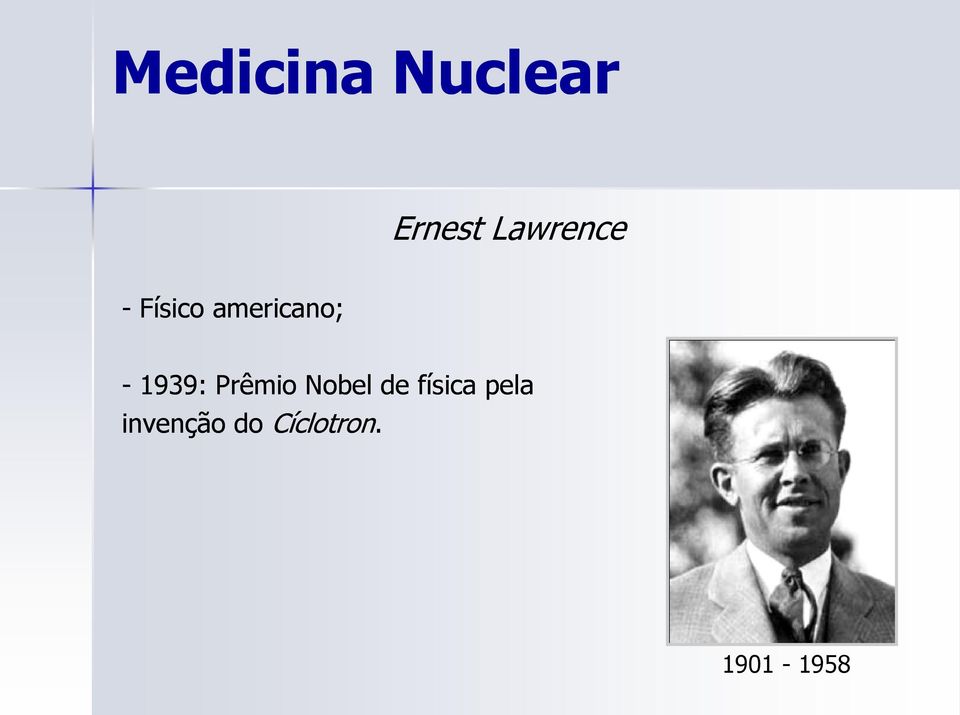 1939: Prêmio Nobel de física