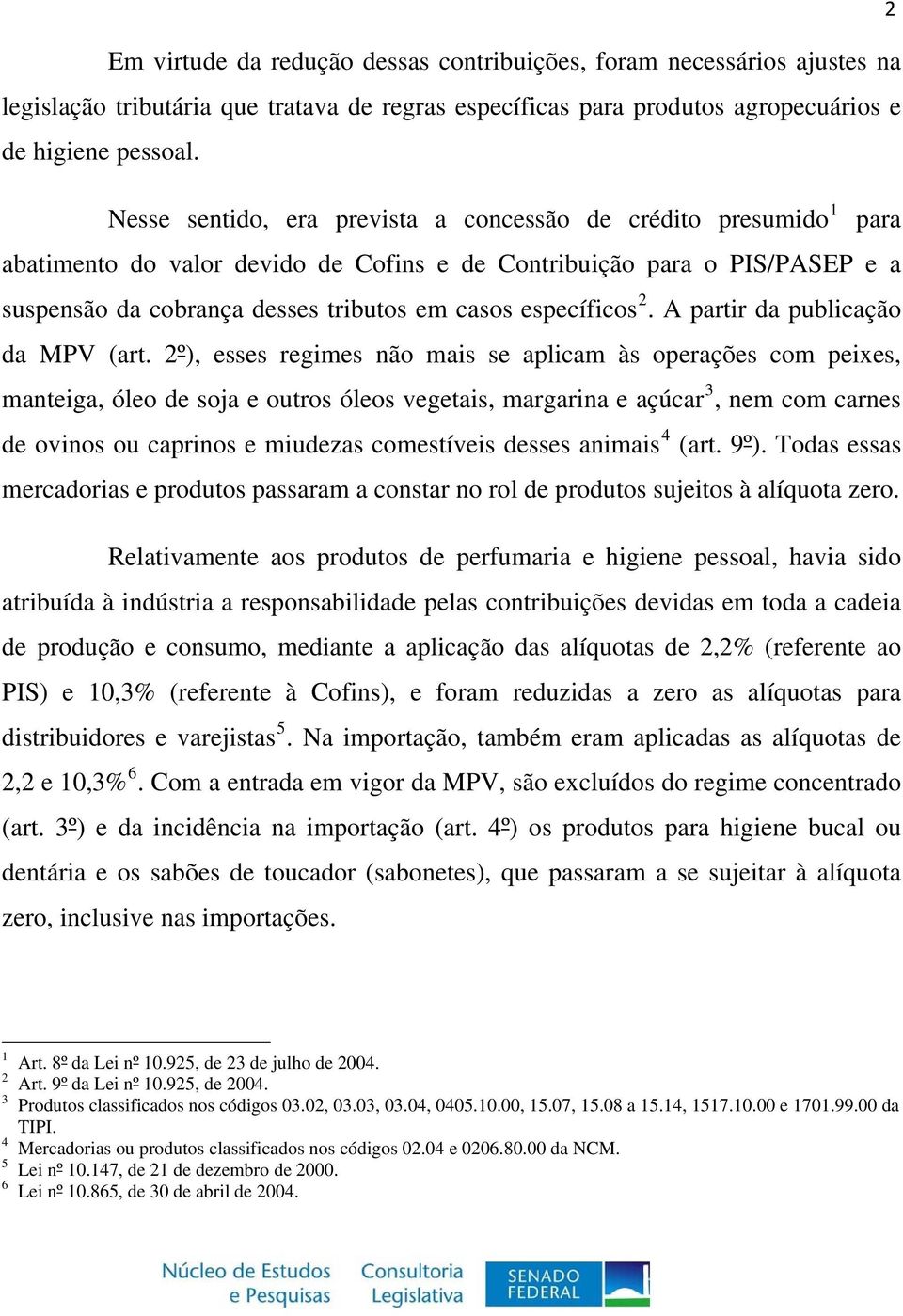 específicos 2. A partir da publicação da MPV (art.