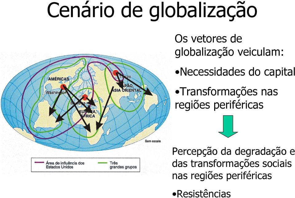 regiões periféricas Percepção da degradação e das