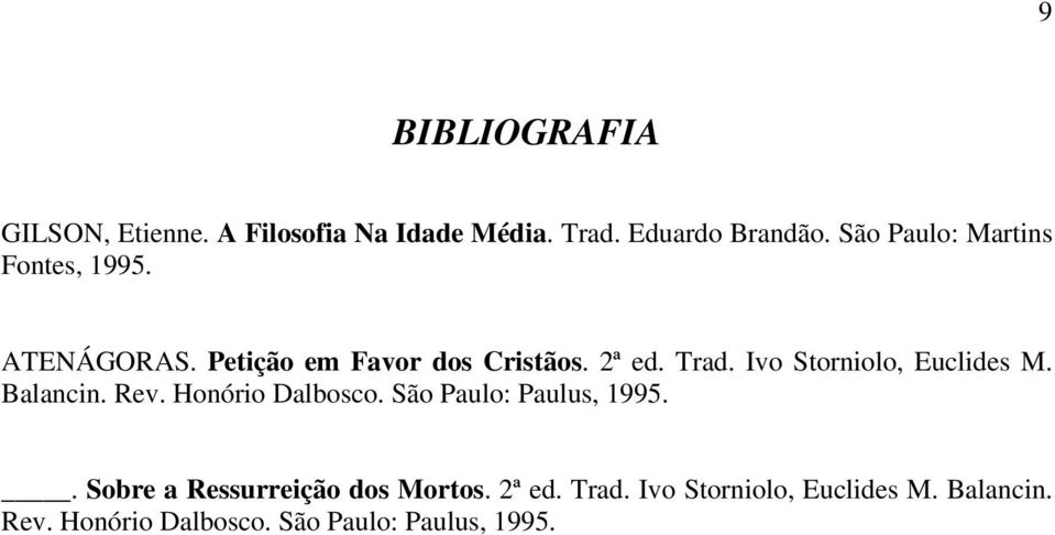 Ivo Storniolo, Euclides M. Balancin. Rev. Honório Dalbosco. São Paulo: Paulus, 1995.