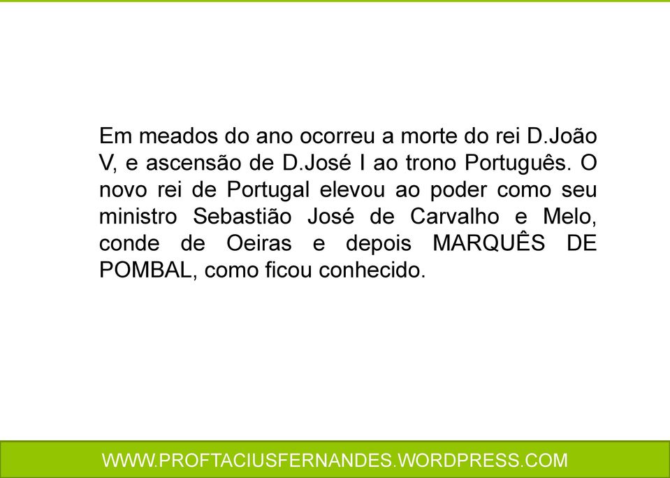 O novo rei de Portugal elevou ao poder como seu ministro
