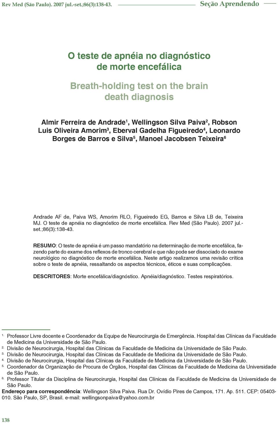 O teste de apnéia no diagnóstico de morte encefálica. Rev Med (São Paulo). 2007 jul.- set.;86(3):138-43.