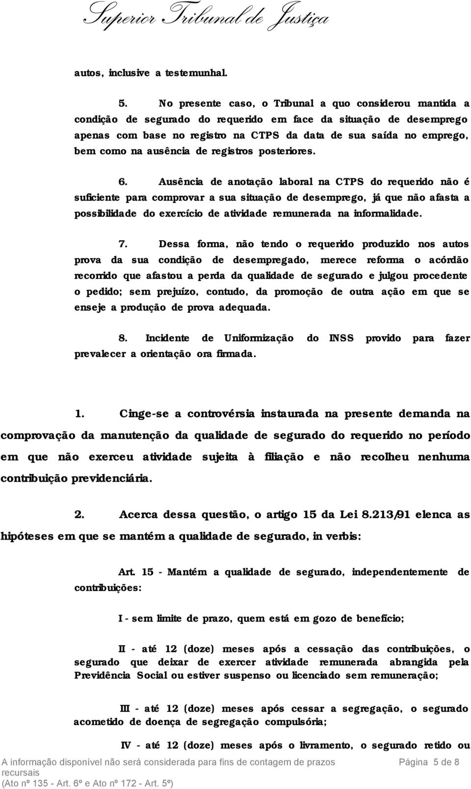 como na ausência de registros posteriores. 6.