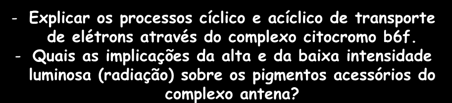 TRABALHO VALENDO PONTO - Explicar os processos cíclico e acíclico de transporte de elétrons através do complexo citocromo