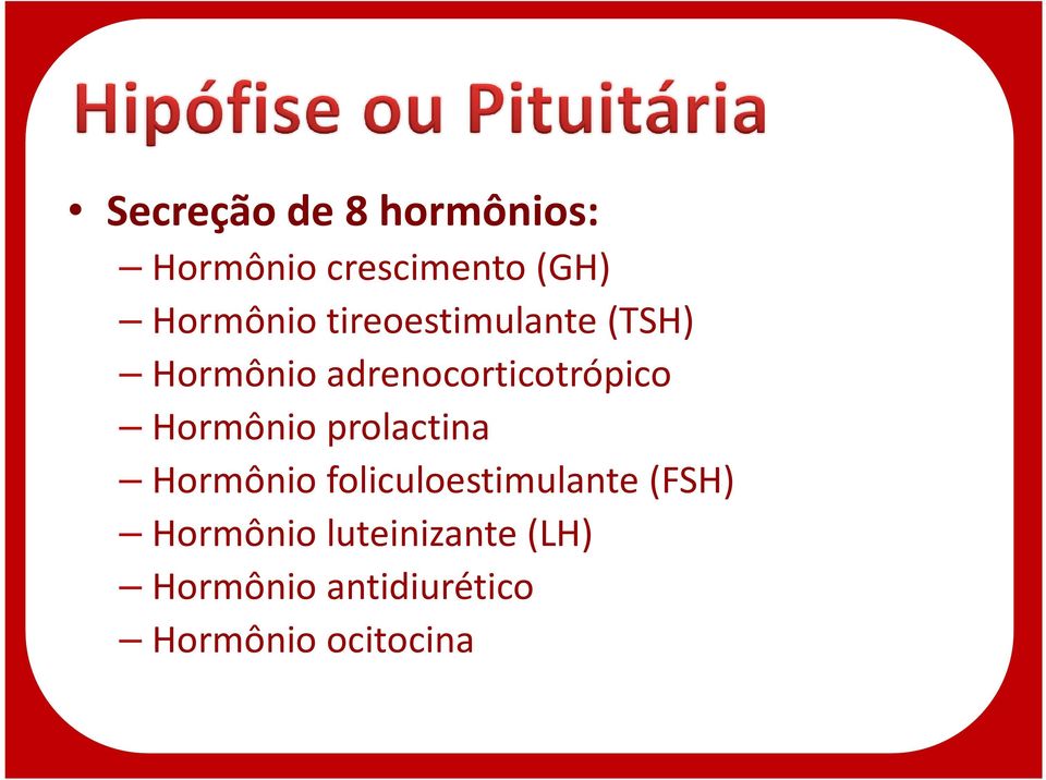 adrenocorticotrópico Hormônio prolactina Hormônio