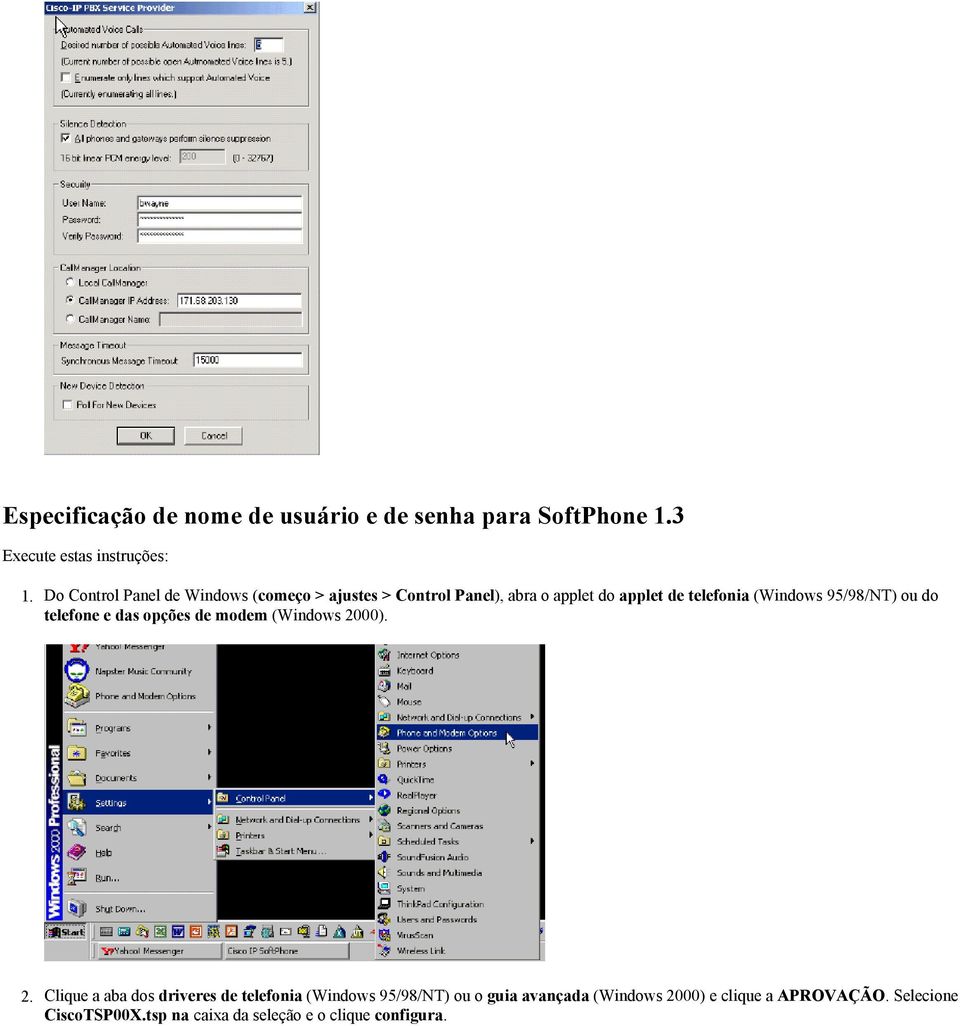 95/98/NT) ou do telefone e das opções de modem (Windows 20