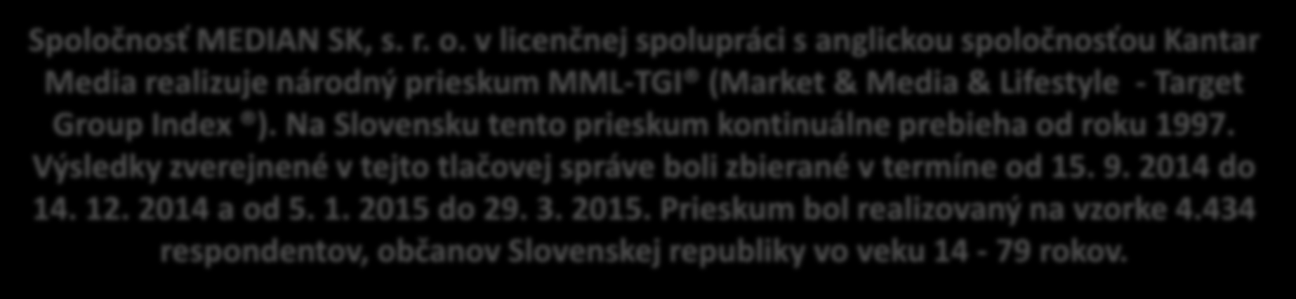 Národný prieskum MML-TGI Spoločnosť MEDIAN SK, s. r. o.