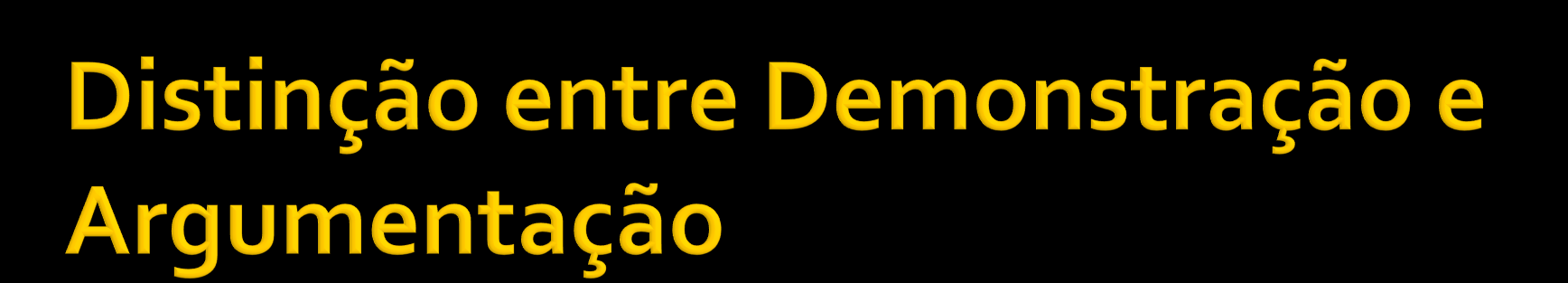 A demonstração diz respeito ao domínio do constringente.