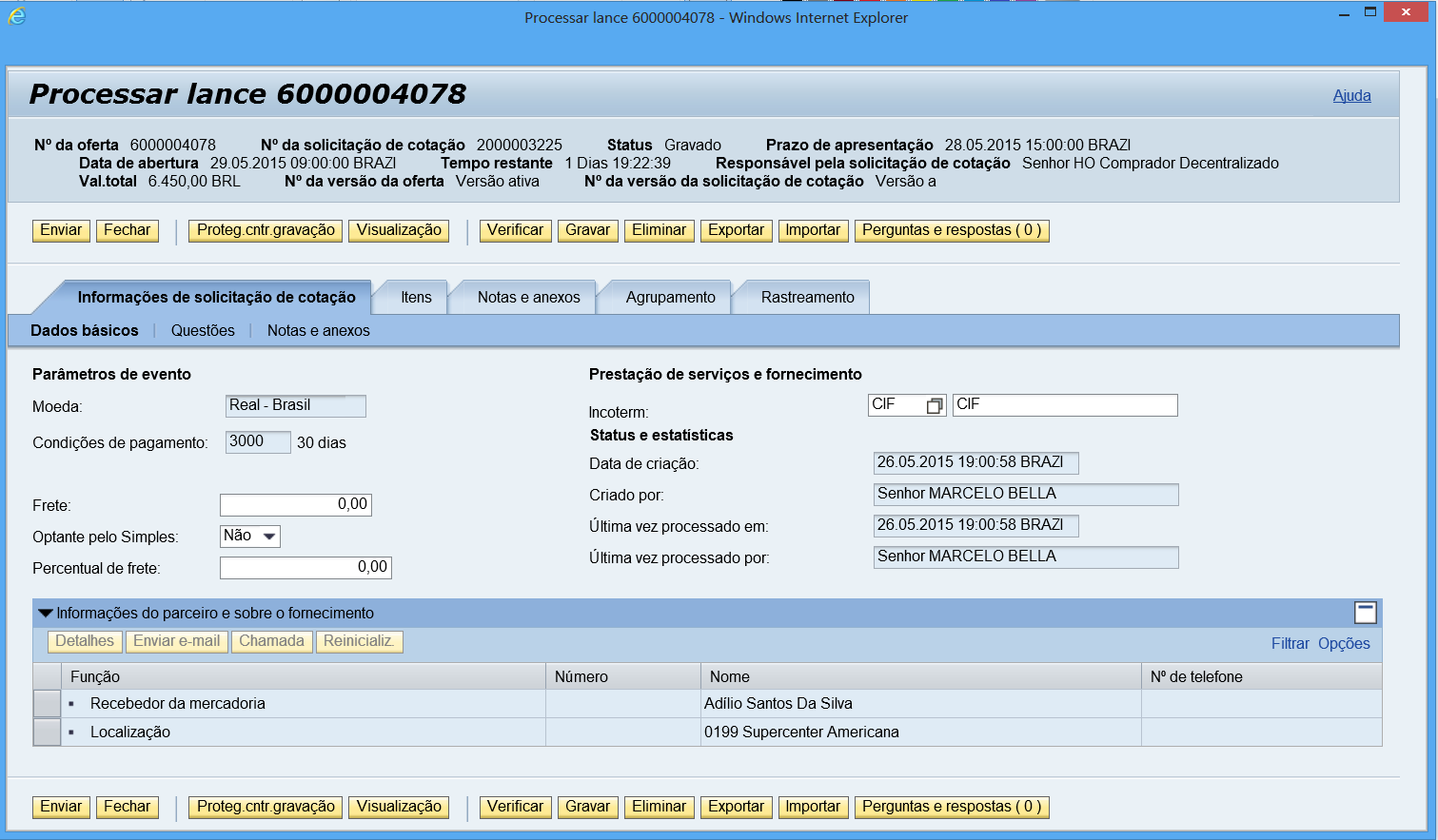 Para modificar ou enviar um Lance gravado basta clicar sobre o número do Lance (tela anterior): o sistema sempre abrirá o documento em modo de exibição. Após isso, clicar no botão.