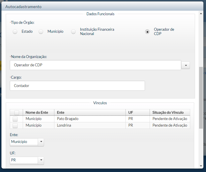 Operador de ente x Operador de CDP Operador de CDP: Vínculo com um ou mais entes da federação Contador ou empresa